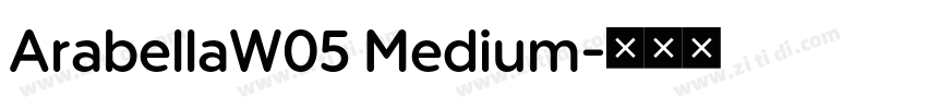 ArabellaW05 Medium字体转换